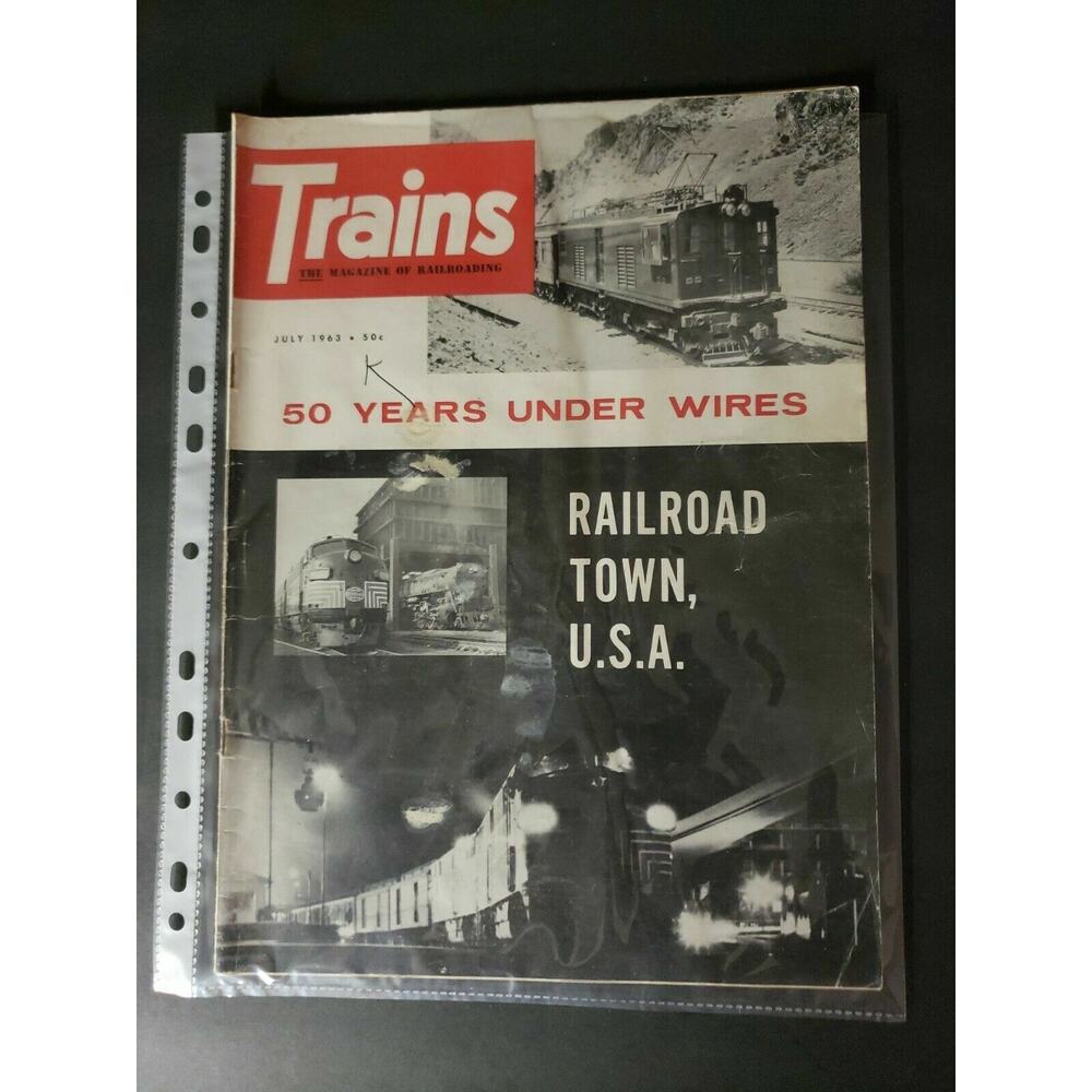 Trains‎ Magazine July 1963 Railroad Town USA M543